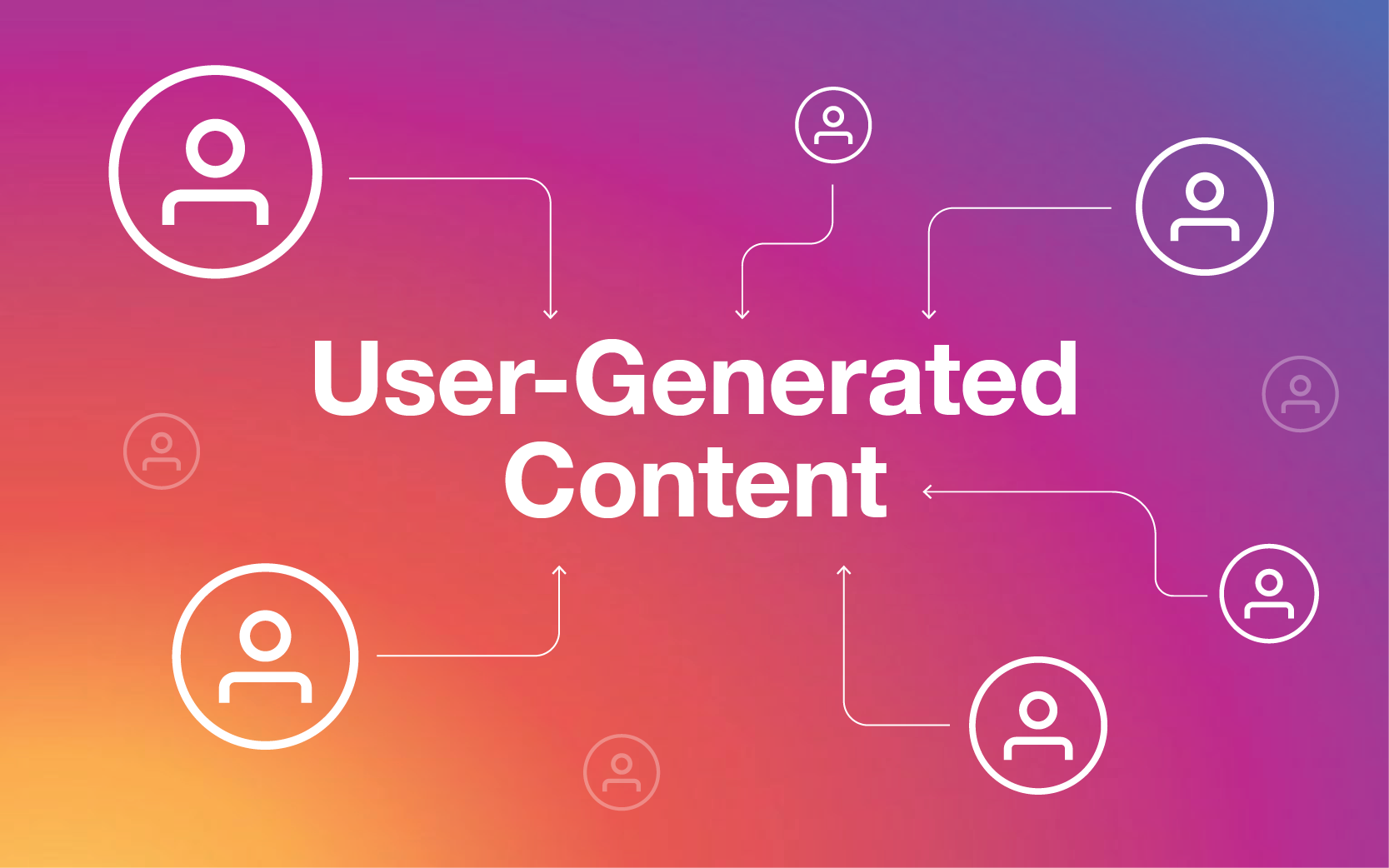 UGC (User-generated content) là gì? 16 điều doanh nghiệp cần biết về UGC